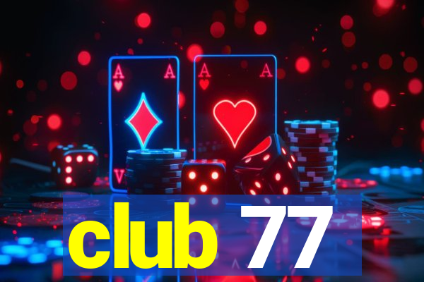 club 77